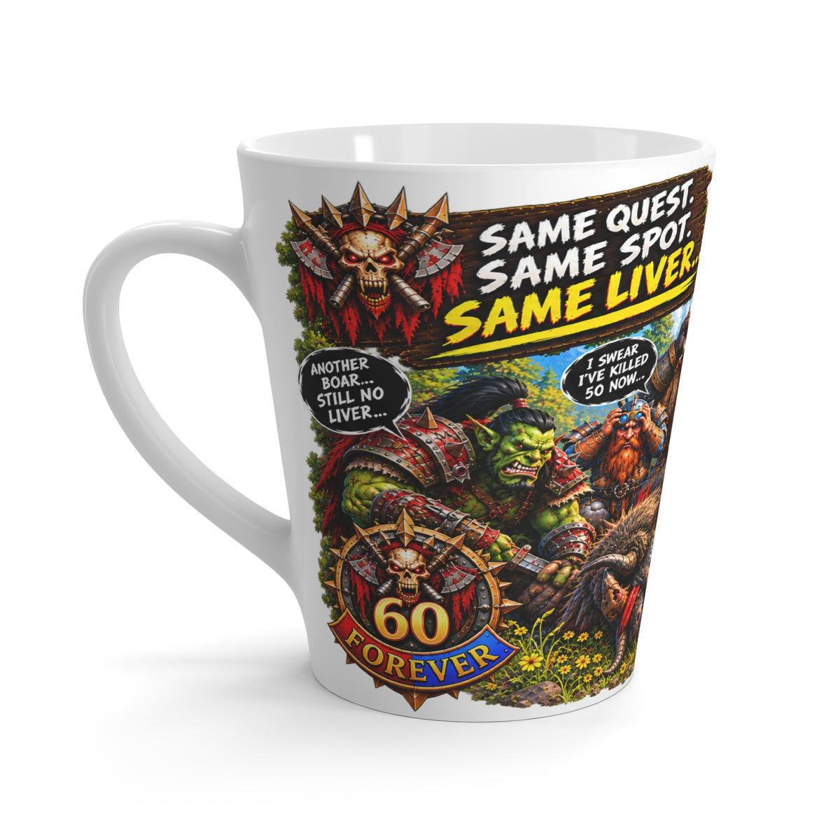 Latte Mug - 'Same Quest, Same Spot, Same Liver' Gamer Fantasy Comic Coffee Cup