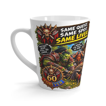 Latte Mug - 'Same Quest, Same Spot, Same Liver' Gamer Fantasy Comic Coffee Cup
