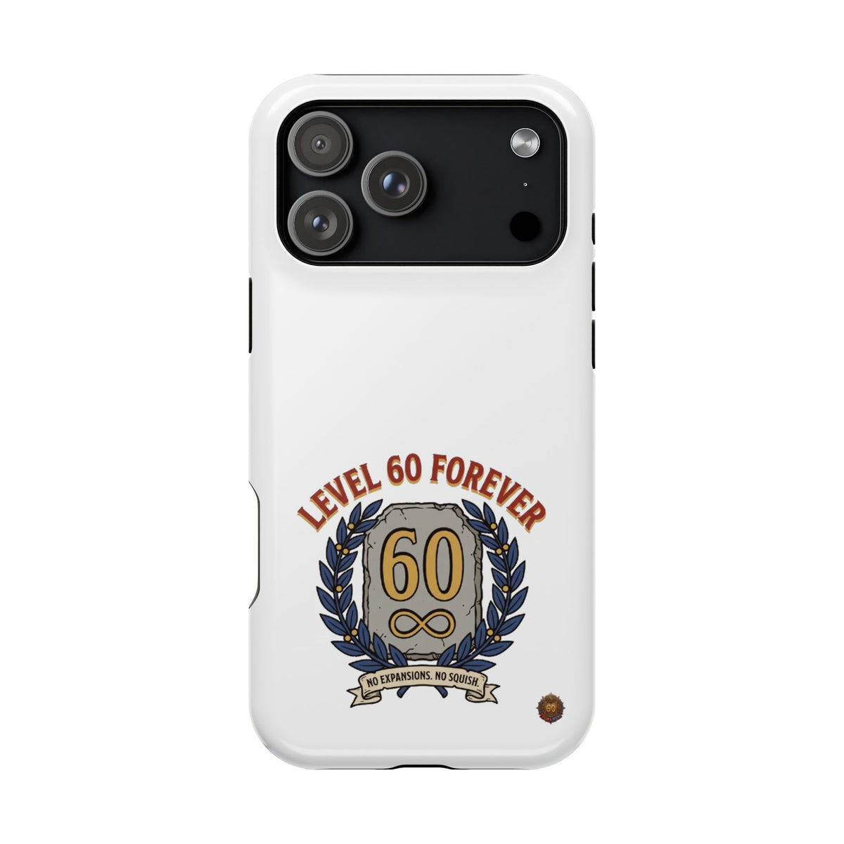 Phone Case — 'Level 60 Forever' Heavy-Duty Impact-Resistant Phone Case