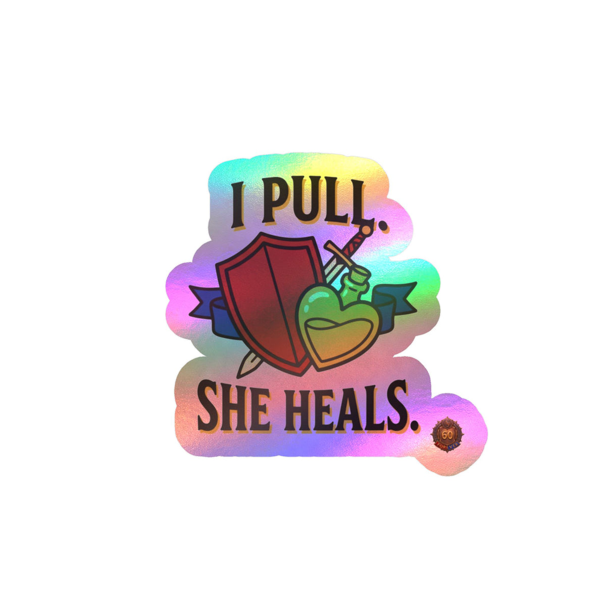 I Pull. She Heals. – Sticker