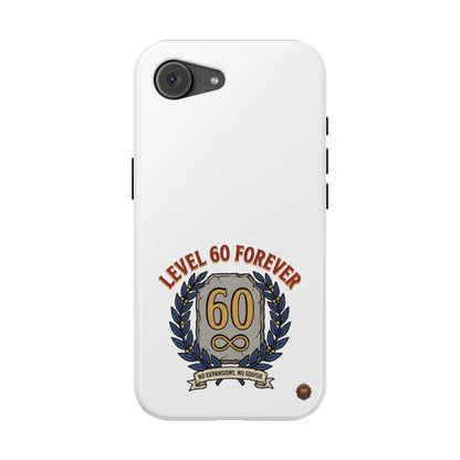 Phone Case — 'Level 60 Forever' Heavy-Duty Impact-Resistant Phone Case