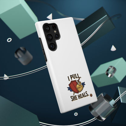 Phone Case — 'I Pull. She Heals.' Heavy-Duty Impact-Resistant Phone Case