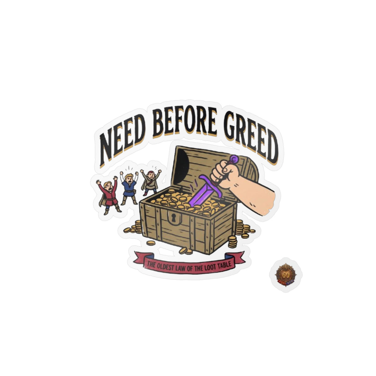 Need Before Greed – Poster Decal