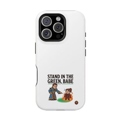 Phone Case — 'Stand in the Green, Babe' Heavy-Duty Impact-Resistant Phone Case