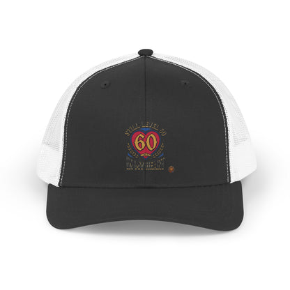 Still Level 60 In My Heart – Trucker Cap | Sixty Forever Co.