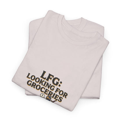 LFG: Looking For Groceries – T-Shirt