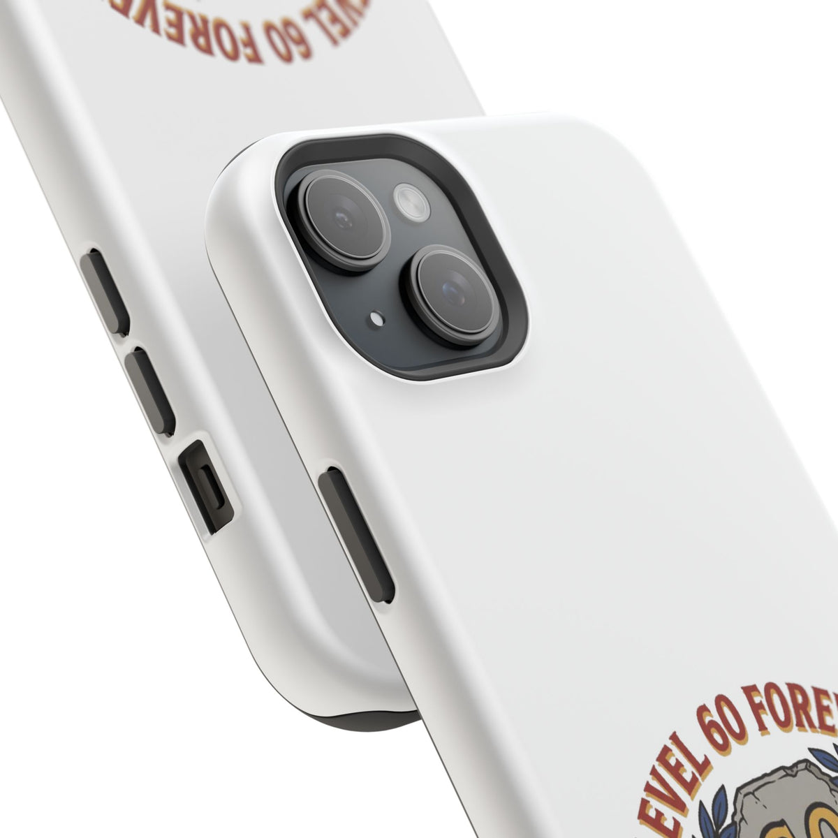 Phone Case — 'Level 60 Forever' Heavy-Duty Impact-Resistant Phone Case