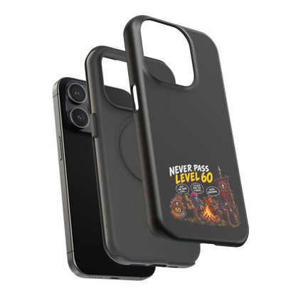 Phone Case — 'Never Pass Level 60' Heavy-Duty Impact-Resistant Phone Case