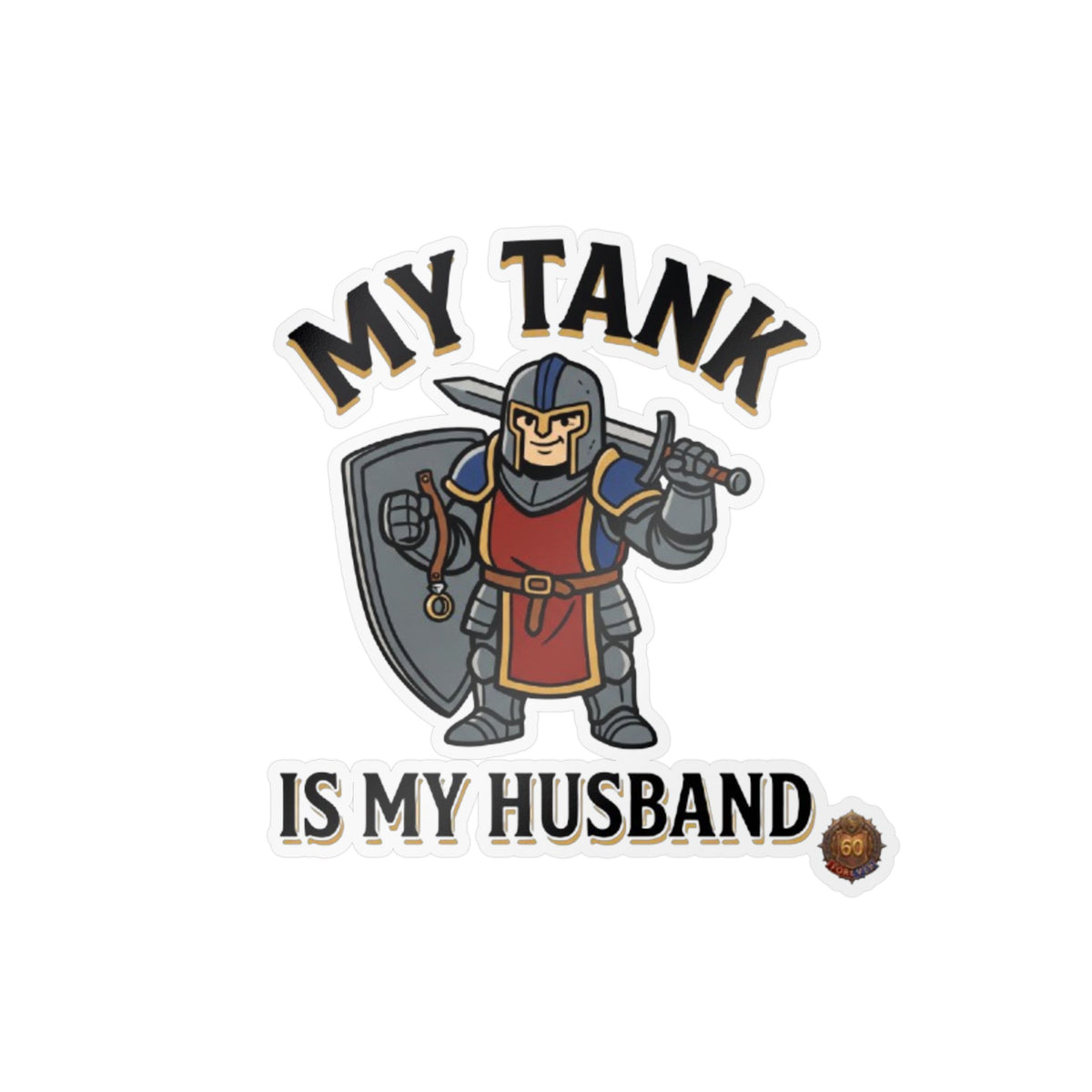 My Tank Is My Husband – Sticker