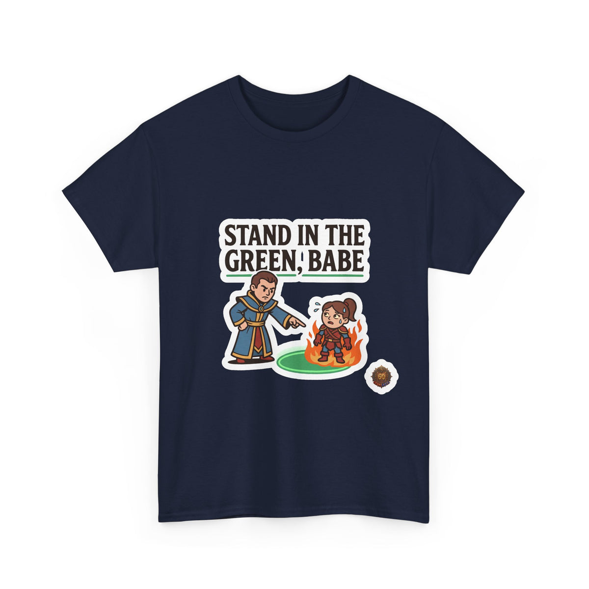 Stand In The Green, Babe – T-Shirt