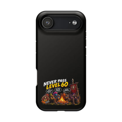 Phone Case — 'Never Pass Level 60' Heavy-Duty Impact-Resistant Phone Case