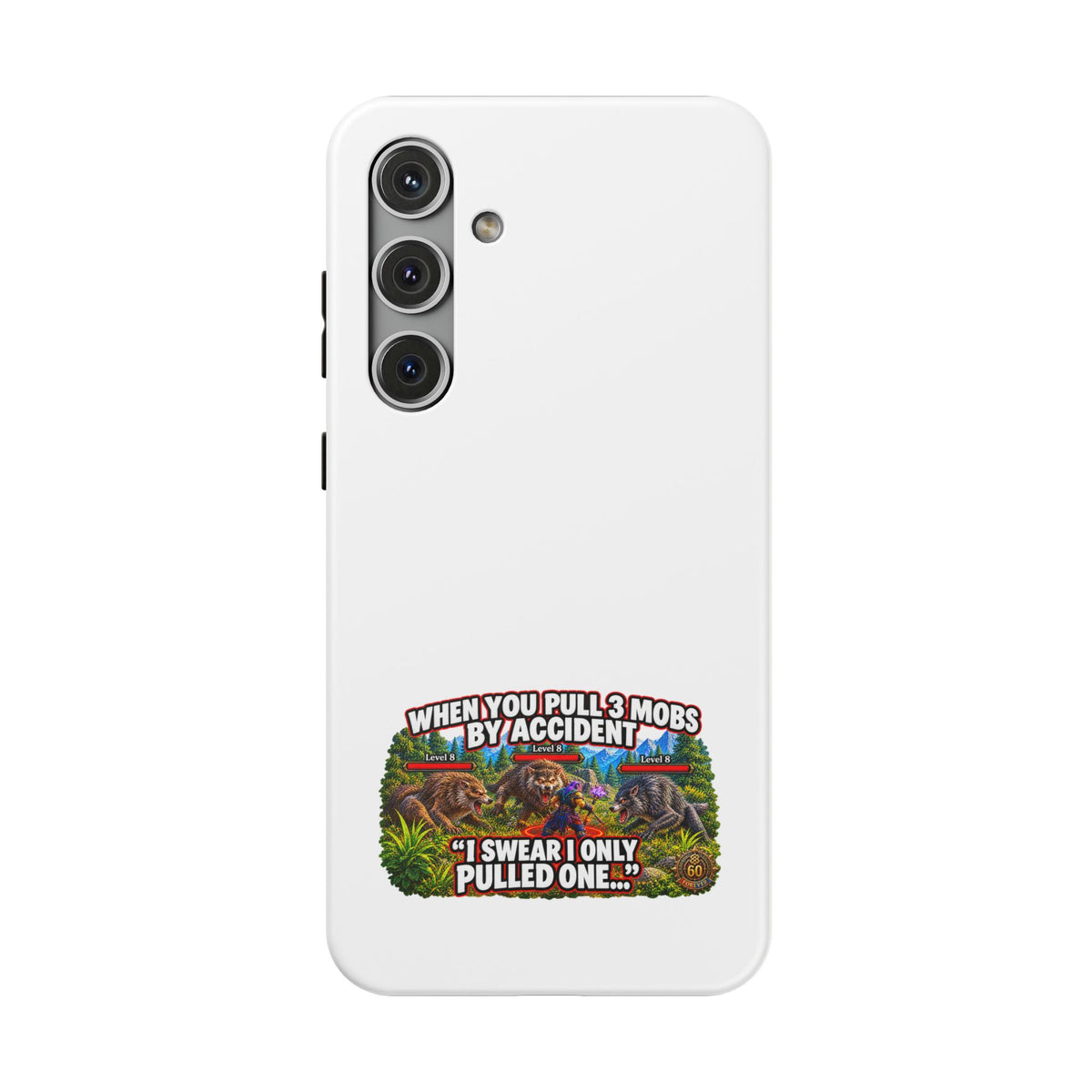 When You Pull 3 Mobs by Accident – Phone Case