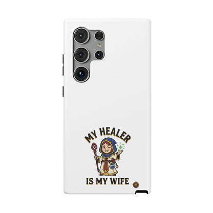 Phone Case — 'My Healer Is My Wife' Heavy-Duty Impact-Resistant Phone Case