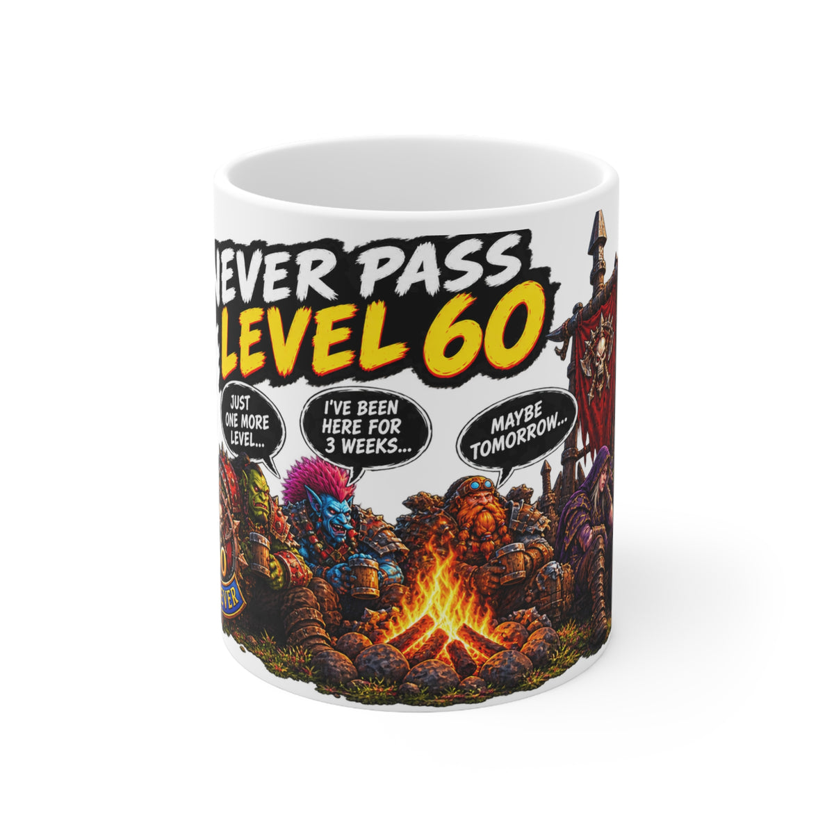 Never Pass Level 60 – White Mug (11oz)