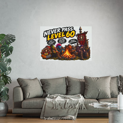 Never Pass Level 60 – Fine Art Poster | Sixty Forever Co.