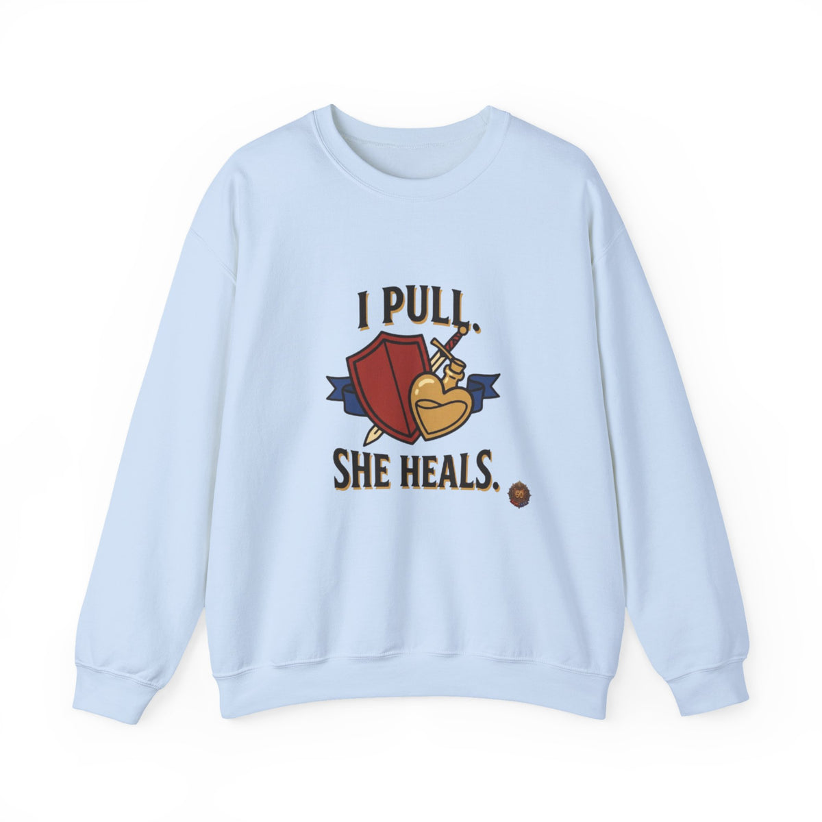 I Pull. She Heals. – Sweatshirt