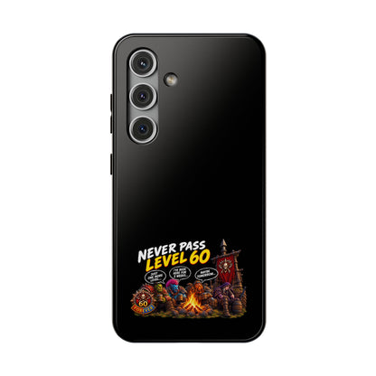 Phone Case — 'Never Pass Level 60' Heavy-Duty Impact-Resistant Phone Case