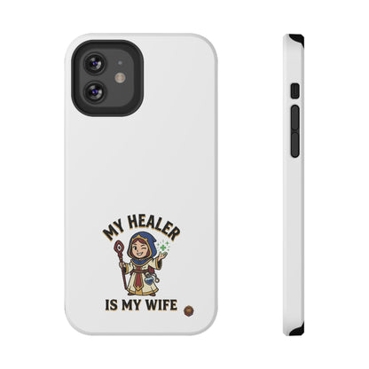 Phone Case — 'My Healer Is My Wife' Heavy-Duty Impact-Resistant Phone Case
