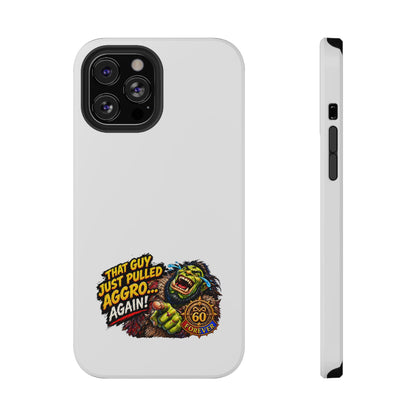 Phone Case — 'That Guy Just Pulled Aggro… Again' Heavy-Duty Impact-Resistant Phone Case