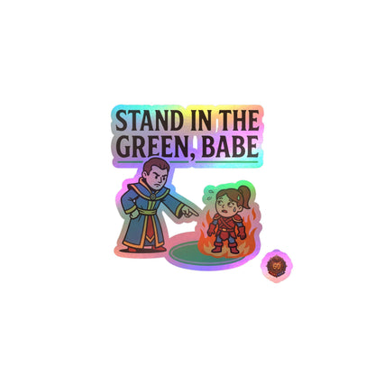 Stand In The Green, Babe – Sticker