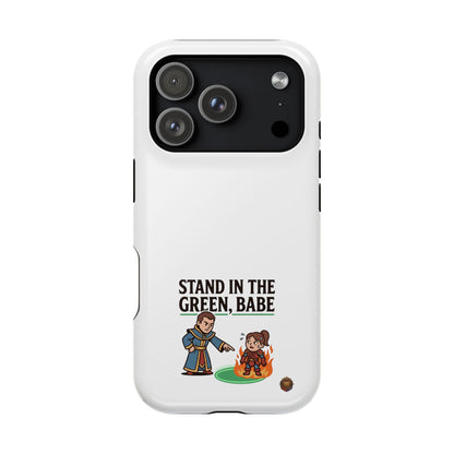 Phone Case — 'Stand in the Green, Babe' Heavy-Duty Impact-Resistant Phone Case