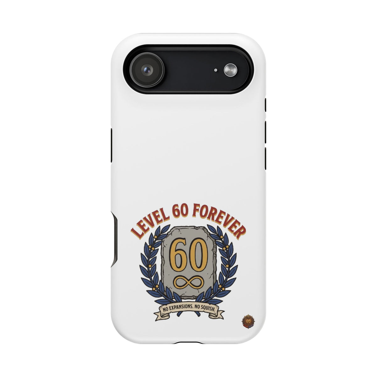 Phone Case — 'Level 60 Forever' Heavy-Duty Impact-Resistant Phone Case