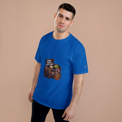Work Sucks, Let's Raid – T-Shirt | Sixty Forever Co.