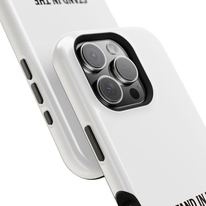 Phone Case — 'Stand in the Green, Babe' Heavy-Duty Impact-Resistant Phone Case