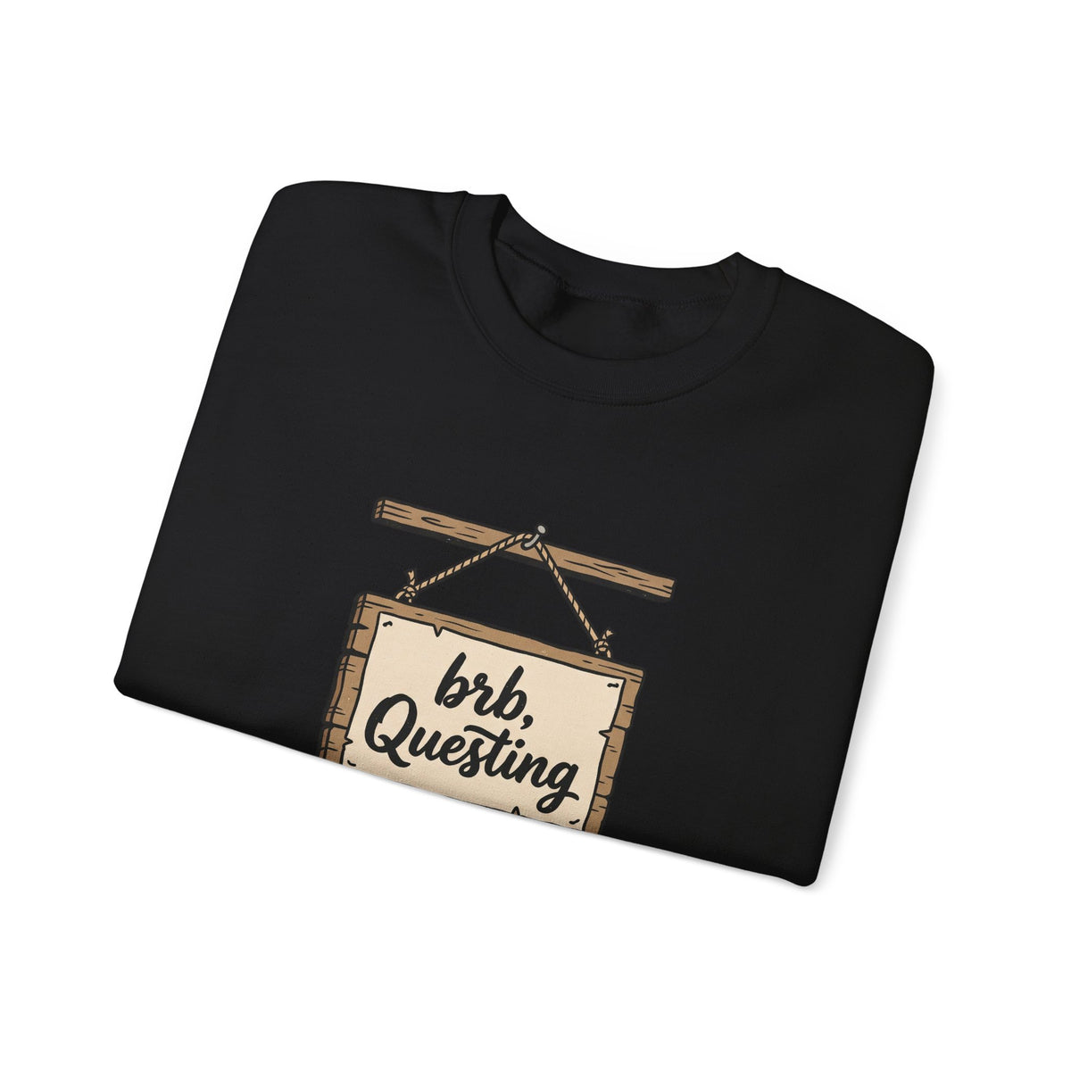 brb, Questing – Sweatshirt