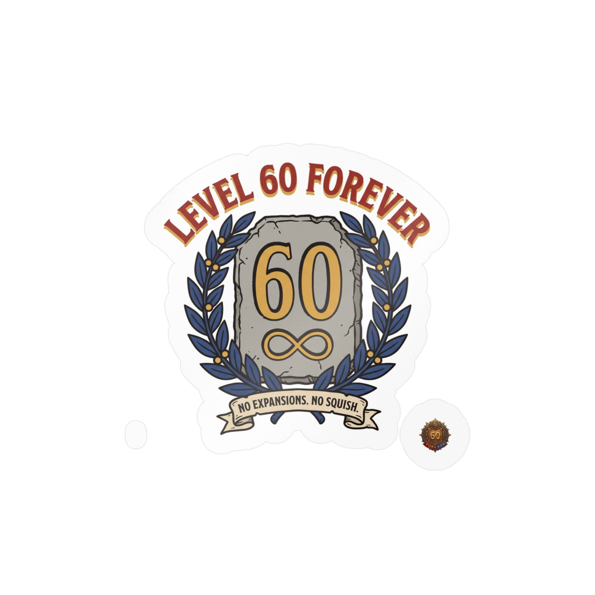 Level 60 Forever – Sticker