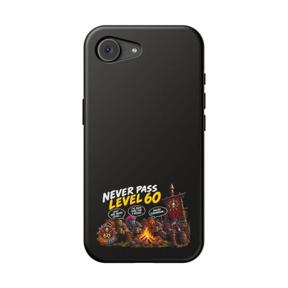 Phone Case — 'Never Pass Level 60' Heavy-Duty Impact-Resistant Phone Case