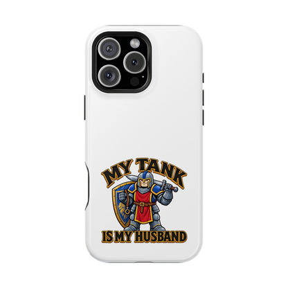 Phone Case — 'My Tank Is My Husband' Heavy-Duty Impact-Resistant Phone Case