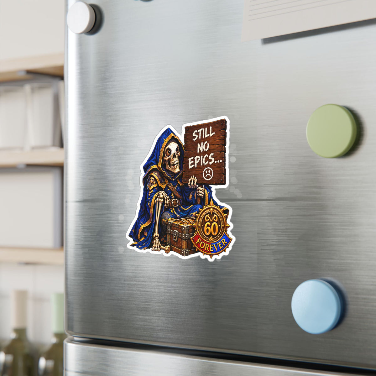 Still No Epics – Poster Decal