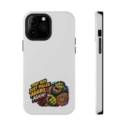 Phone Case — 'That Guy Just Pulled Aggro… Again' Heavy-Duty Impact-Resistant Phone Case