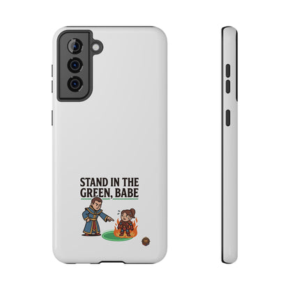 Phone Case — 'Stand in the Green, Babe' Heavy-Duty Impact-Resistant Phone Case