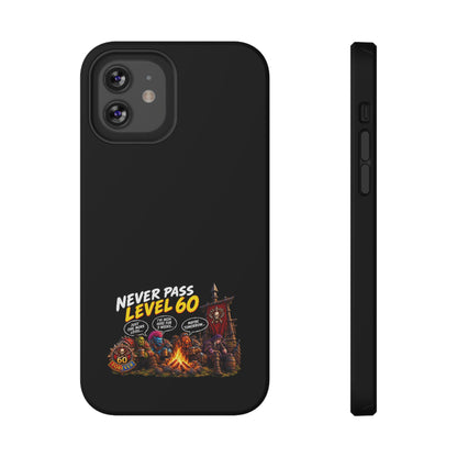 Phone Case — 'Never Pass Level 60' Heavy-Duty Impact-Resistant Phone Case