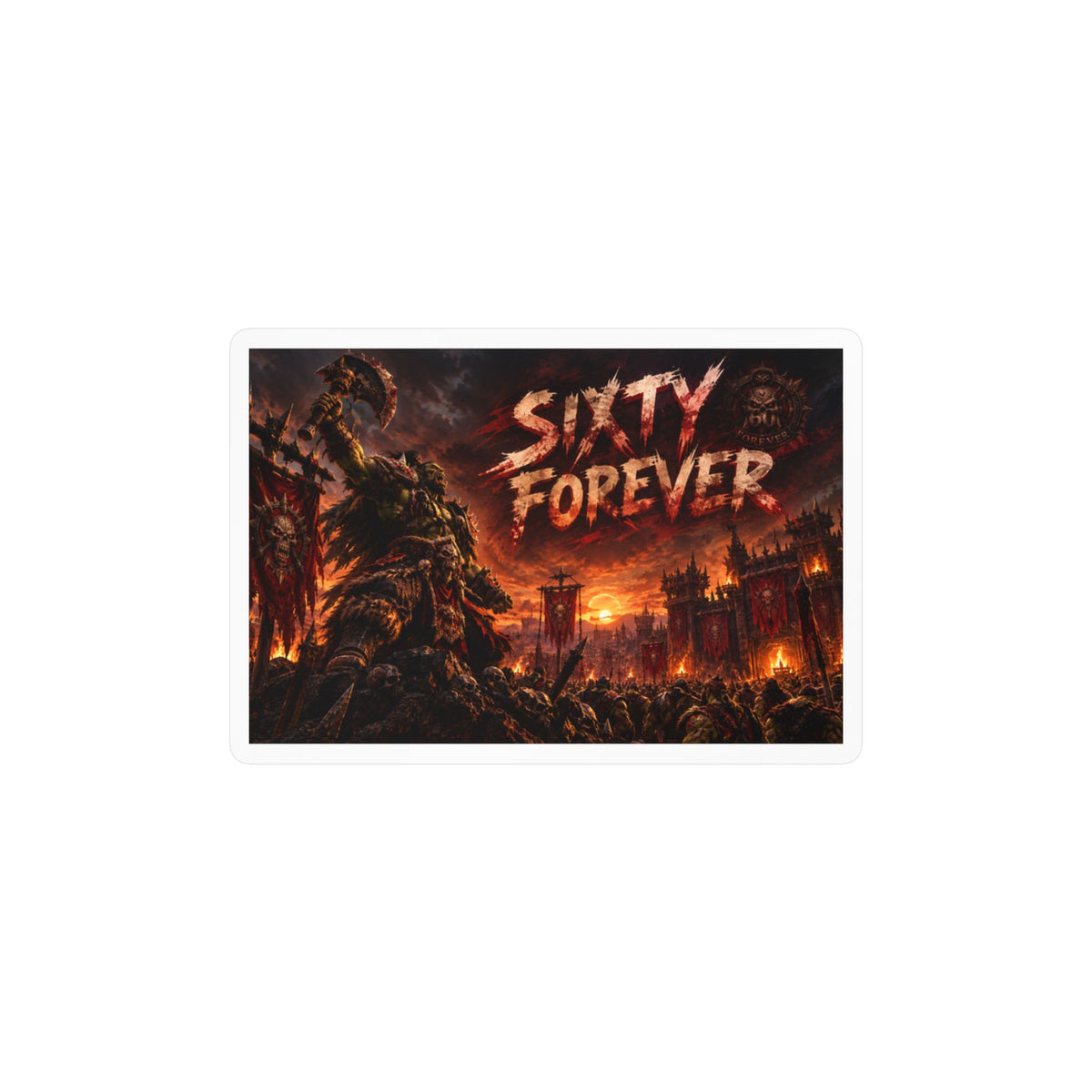 Sixty Forever – Red Fortress – Poster Decal