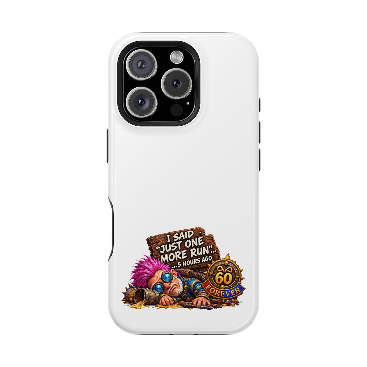 I Said Just One More Run… 5 Hours Ago – Phone Case