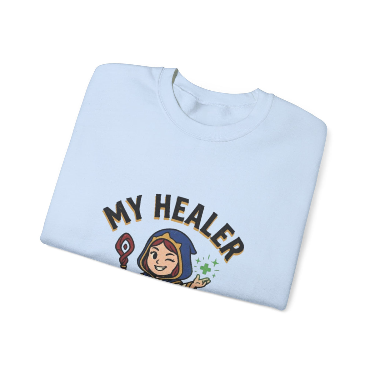 My Healer Is My Wife – Sweatshirt