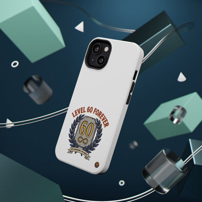 Phone Case — 'Level 60 Forever' Heavy-Duty Impact-Resistant Phone Case