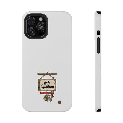brb, Questing – Phone Case