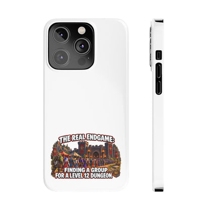 Phone Case — “The Real Endgame: Finding a Group for a Level 12 Dungeon” Gamer Design