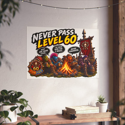 Never Pass Level 60 – Fine Art Poster | Sixty Forever Co.