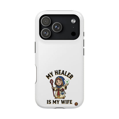Phone Case — 'My Healer Is My Wife' Heavy-Duty Impact-Resistant Phone Case