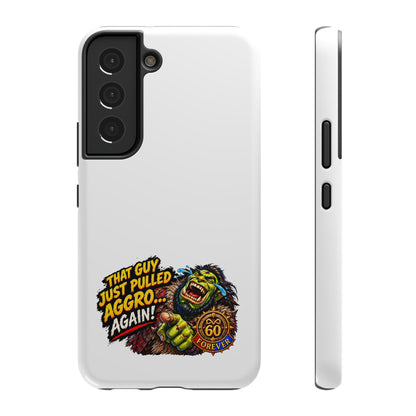 Phone Case — 'That Guy Just Pulled Aggro… Again' Heavy-Duty Impact-Resistant Phone Case