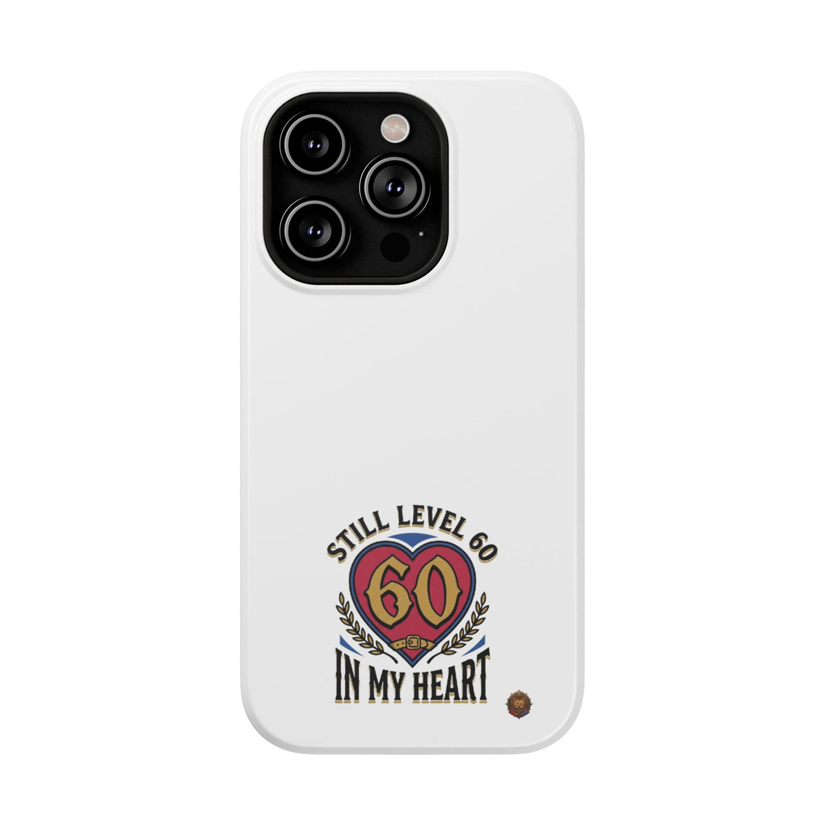 Phone Case — 'Still Level 60 In My Heart' Heavy-Duty Impact-Resistant Phone Case