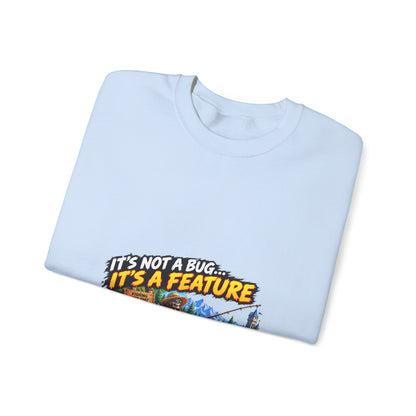 It's Not a Bug, It's a Feature – Sweatshirt