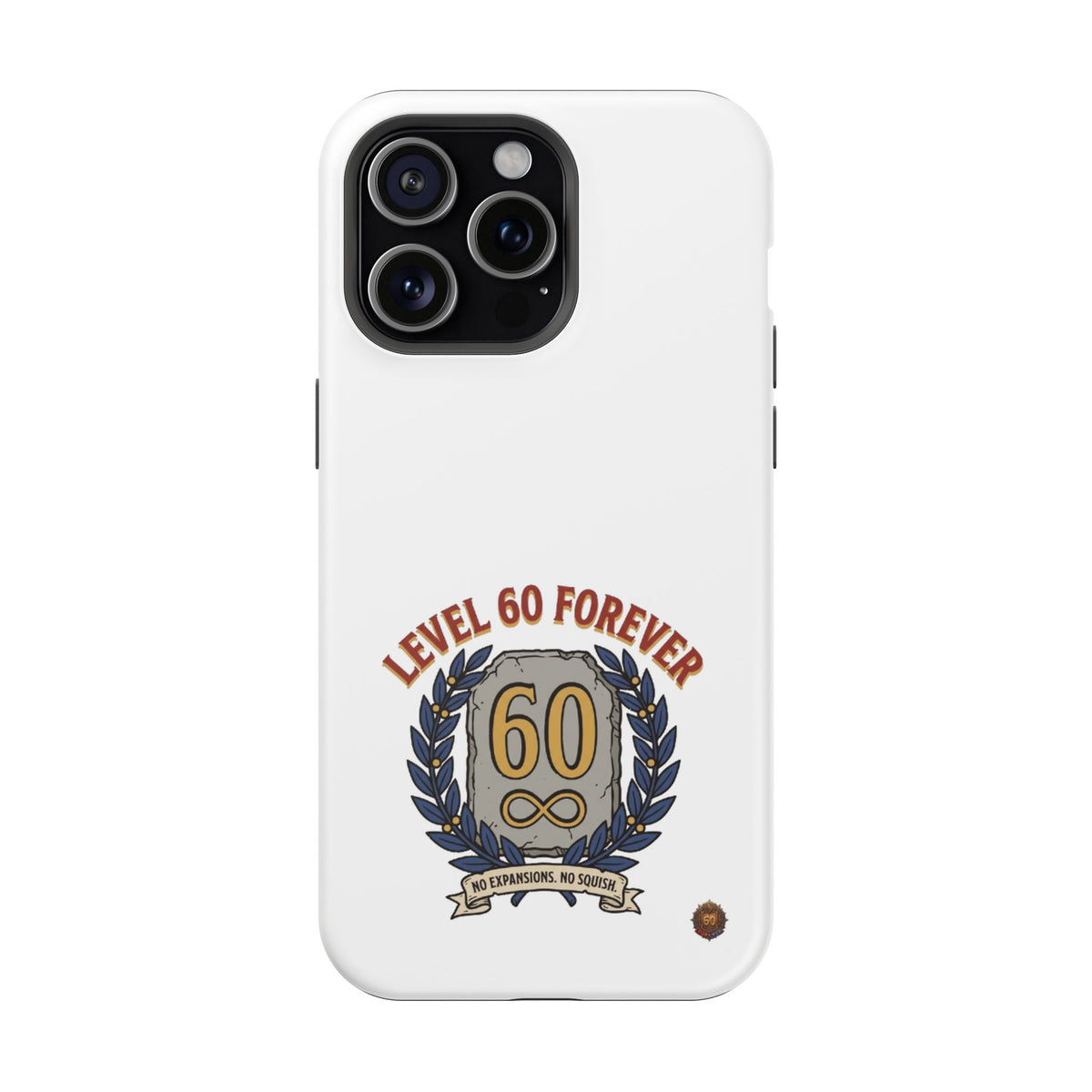 Phone Case — 'Level 60 Forever' Heavy-Duty Impact-Resistant Phone Case