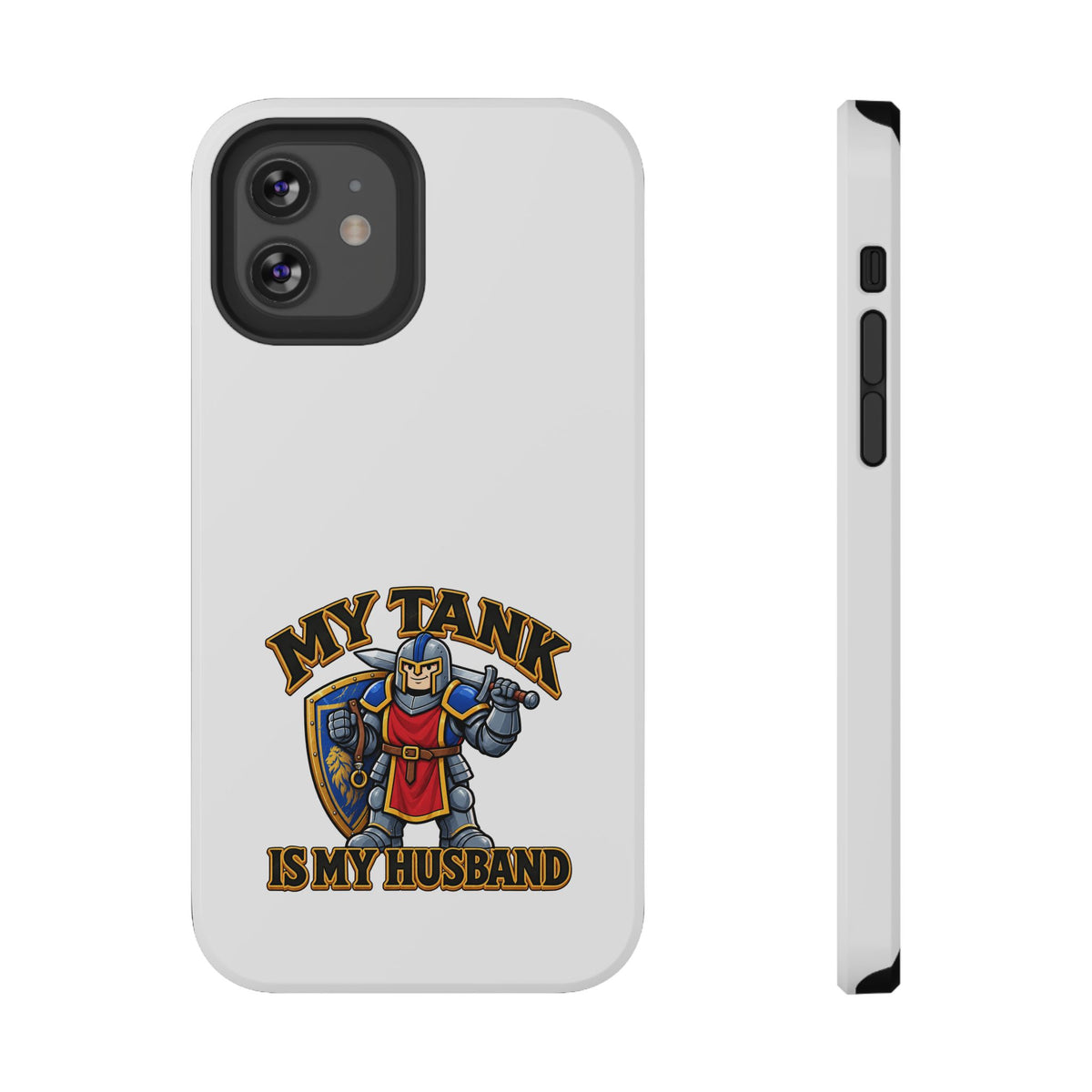 Phone Case — 'My Tank Is My Husband' Heavy-Duty Impact-Resistant Phone Case