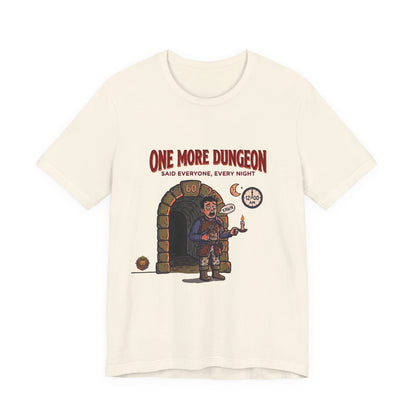 T‑Shirt - "One More Dungeon Said Everyone, Every Night" RPG Gamer Tee